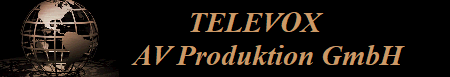   TELEVOX            
AV Produktion GmbH      